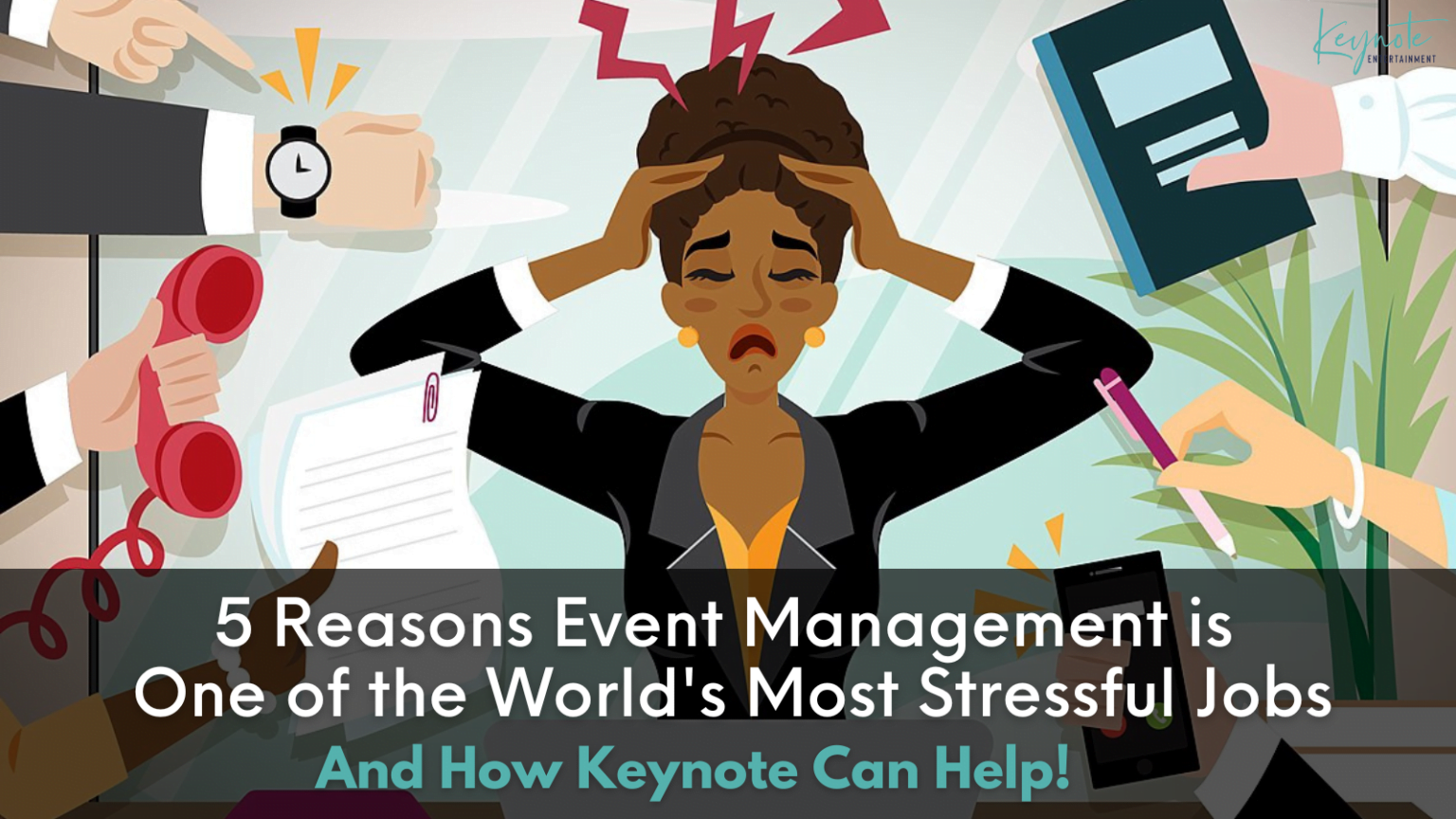 5 Reasons Event Management is One of the World's Most Stressful Jobs