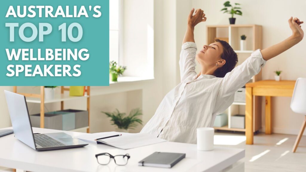 Australia's Top 10 Wellbeing Speakers