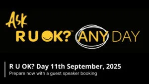 R U OK? … Any Day